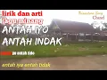 ANTAH IYO ANTAH INDAK #lirikdanarti #musicminang #minangsong  2021