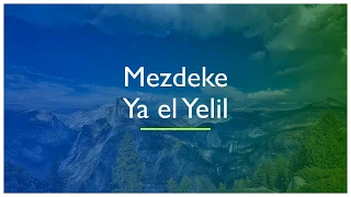 mezdeke ya el yelil