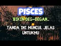 Download Lagu PISCES💥BIKIN DEG-DEGAN..TANDA INI MUNCUL JELAS UNTUKMU