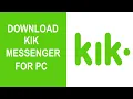 KIK MESSENGER FOR PC HOW TO INSTALL KIK MESSENGER ON PC WINDOWS MAC 2020