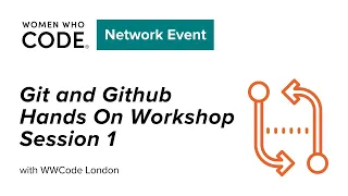 Git and Github Hands On Workshop - Session 1