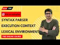 What is lexical Environment Syntax Parser and Execution Context UNDERSTANDING THE JAVASCRIPT