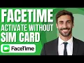 How To Activate Facetime Without Sim Card iOS