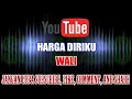 Karaoke House Musik KN7000 Tanpa Vokal | Harga Diriku - Wali HD