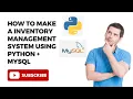 How to Make an Inventory Management System Using Python and MySQL - HowToDo