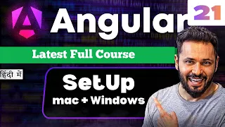 Angular 21 Tutorial in Hindi Setup Complete Installation Guide for macOS Windows