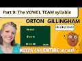 Surprising Tricks for Teaching Vowel Teams Part 8 in my ORTON GILLINGHAM in a nutshell series