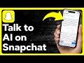 How To Talk To AI On Snapchat