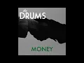 The Drums - Money (Official Audio)