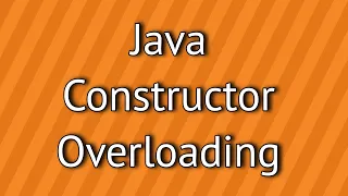 Java Constructor Overloading