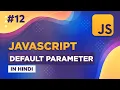 Default Parameter In JavaScript JavaScript ES6 features