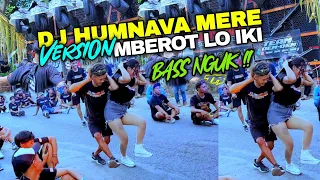dj mberot lo iki dj humnava mere bantengan version bass nguk 