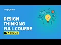 Design Thinking Full Course Design Thinking Process Design Thinking For Beginners Simplilearn