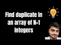 Find the Duplicate in an Array of N 1 Integers Fast Easy Approach Daily DSA Series Day 9