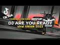 Download Lagu DJ ARE YOU READY #djviraltiktok #yangkaliancari #djxlow #ronixfvnky