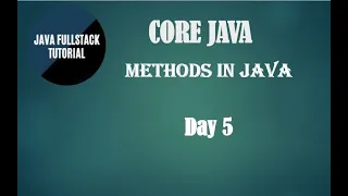 java tutorial for beginners Core Java concepts Methods in java DAY-5