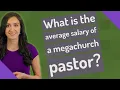 What is the average salary of a megachurch pastor