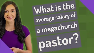 What is the average salary of a megachurch pastor