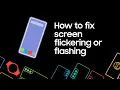 How to fix screen flickering or flashing on your Samsung phone or tablet