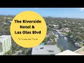 A Look At The Riverside Hotel Las Olas Blvd
