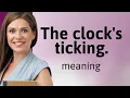 The Clock s Ticking Understanding Time Pressure in English