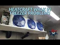 HEATCRAFT WALK IN FREEZER PROBLEMS