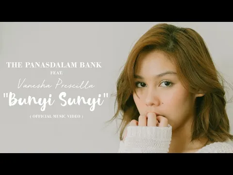 Download MP3 The Panasdalam Bank - Bunyi Sunyi (feat Vanesha Prescilla) (Official Music Video) [ for VOOR MILEA ]