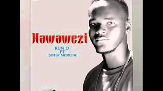 new audio run d ft sheby medicine hawawezi
