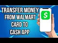 How To Transfer Money From Walmart Money Card To Cash App