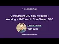 Working with Forms in CoreStream GRC