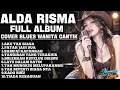 ALDA RISMA FULL ALBUM TERBAIK | COVER BLUES WANITA CANTIK | Lagu Nostalgia Paling Enak Didengar