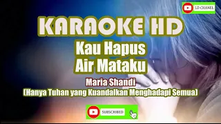 Download Karaoke KAU HAPUS AIR MATAKU_Maria Shandi MP3