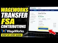 How to transfer FSA contributions using WageWorks legacy platform - Step By Step