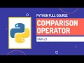 Comparison Operators in Python Python Full Course Part-27 Hindi