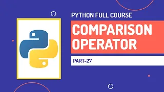 Comparison Operators in Python Python Full Course Part-27 Hindi