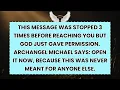 Lagu ♾️ This Message Was Stopped 3 Times Before Reaching You But God Just Gave Permission. Archangel...