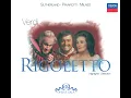 Verdi: Rigoletto, Act III: La donna è mobile – Un dì, se ben rammentomi (Extract)