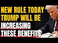 Lagu New Rule TODAY Trump Will Increase These Social Security Benefits Via EM-26002