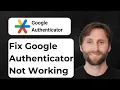 How to Fix Google Authenticator Not Working 2026 Guide