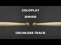 Download Lagu Coldplay - Shiver (drumless)