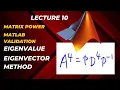 Lecture 10 Power of a matrix using eigenvalue and eigenvector method MATLAB implementation