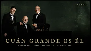 Cuán Grande Es Él - Marcos Witt, Marcos Vidal & Marco Barrientos (Visualizer)