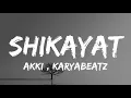 Lagu AKKI - Shikayat (prod. ‪@karyabeatz ) | Lyrical Video | Dhanush Music