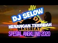 DJ KENANGAN TERINDAH SELOW SEPESIAL ANGKLUNG