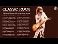 Download Lagu Classic Rock Collection | The Best Of Classic Rock Songs Of 70s 80s 90s