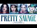Lagu BLACKPINK Pretty Savage Lyrics (Color Coded Lyrics)