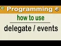 How to use Delegates and Events in C the easy way