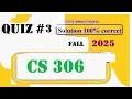 cs 306 quiz 3 solution fall 2025 cs 306 quiz 3 2025