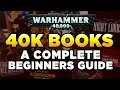 40K BOOKS - WHERE TO START A COMPLETE BEGINNERS GUIDE Warhammer 40 000 Lore Discuss