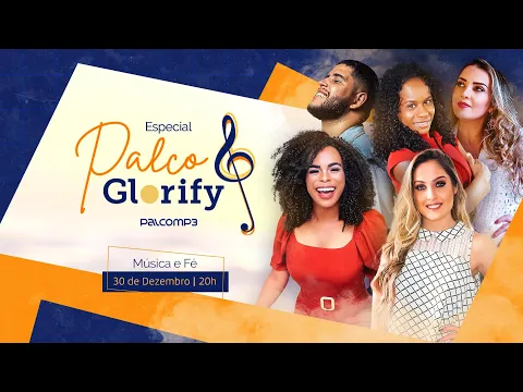 Download MP3 Especial Palco Glorify - Música e Fé (Palco MP3)